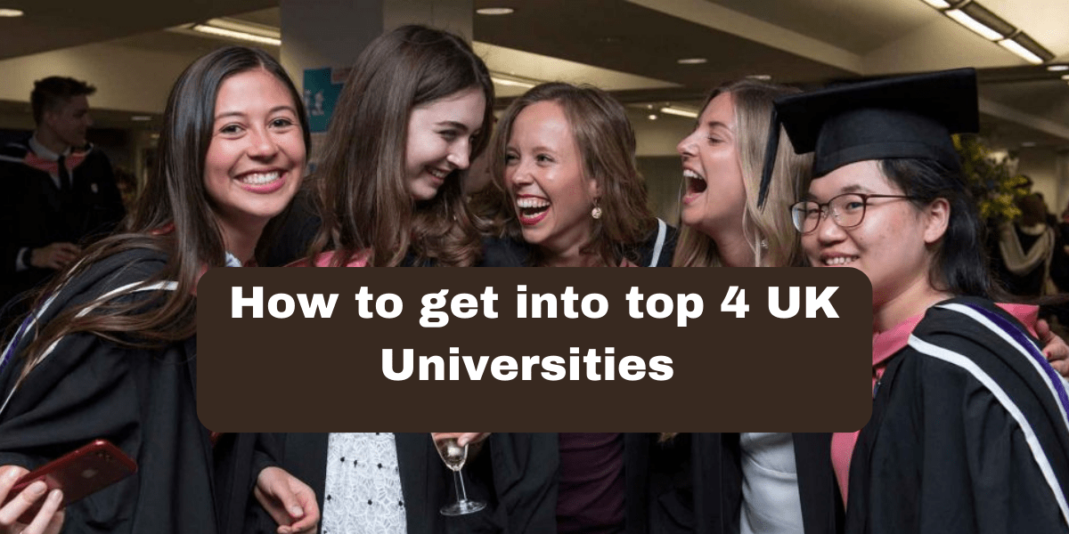 How to get into top 4 UK Universities (London Business School, Imperial ...